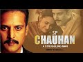 SP Chauhan A Struggling Man Jimmy Sheirgill Yuvika Chaudhry Bollywood Action Movie