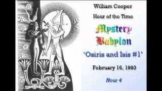 Bill Cooper, Mystery Babylon - Hour 4 - Osiris & Isis (Part 1/2)