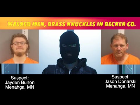 Masked Men Armed With Brass Knuckles In Becker County, Minnesota
