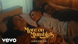Lirik Lagu Good For You - More on Mumbles: If Everything Is Good for You Meski Tak Pernah Mudah