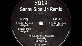 Yolk - Music 4 Da People (Poached Remix)