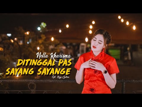 Nella Kharisma - Ditinggal Pas Sayang Sayange | Dangdut (Official Music Video)