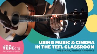 Using music & cinema in the TEFL classroom