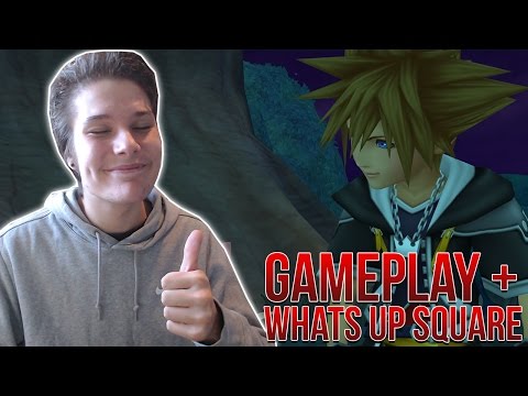 WHAT'S UP SQUARE? + KINGDOM HEARTS 1.5+2.5 GAMEPLAY! (FINALLY)
