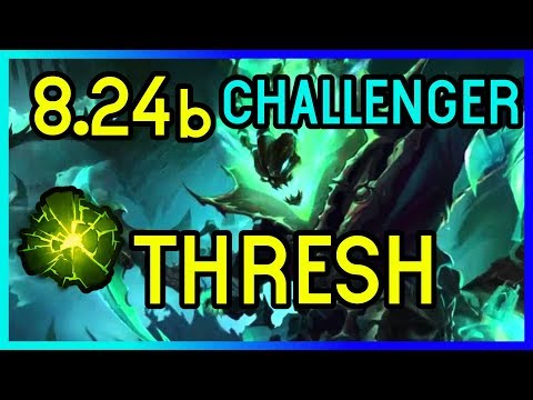 CHALLENGER THRESH SUPPORT 8.24b - League of Legends