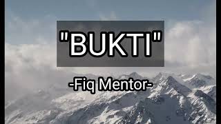 Download lagu BUKTI -fiq- Lagu TERBAIK ciptaan Tony Spider mp3