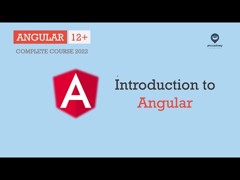 Introduction to Angular I Angular Basics | Angular 12+