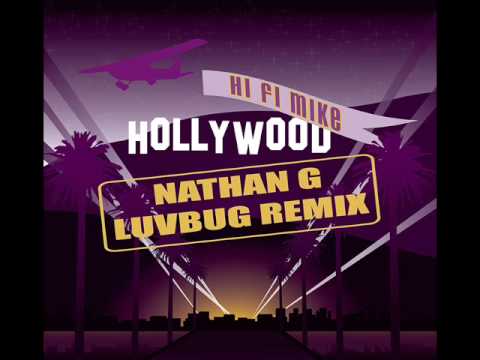 Hi Fi Mike- Hollywood (Nathan G Luvbug Mix)