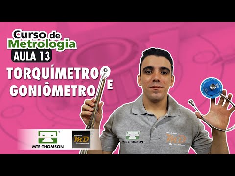 Curso Metrologia Aula 13 - Torquímetro e Goniômetro