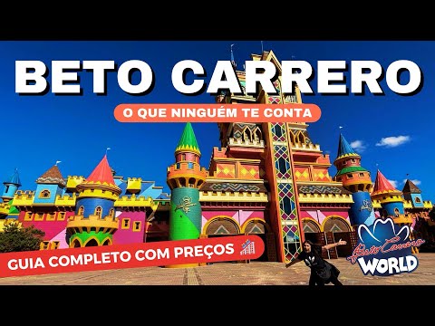 BETO CARRERO - Roteiro Completo, Melhores Brinquedos, Dicas e Preços