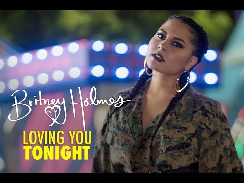 Britney Holmes - Loving You Tonight [Official Video]