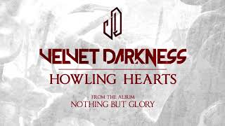 Velvet Darkness - Howling Hearts (Feat. Lalo Largher) (Official Audio)