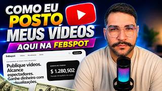 COMO EU POSTO OS VÍDEOS DE FORMA SIMPLES | FEBSPOT
