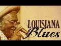 Louisiana Blues - The Best Louisiana Sounds 