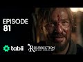 Resurrection: Ertuğrul | Episode 81