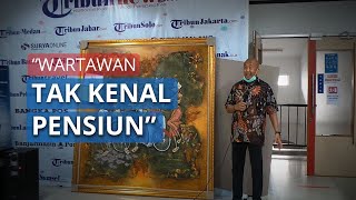 Memasuki Masa Pensiun, Komisaris Tribun Network Herman Darmo: Wartawan Tak Kenal Pensiun