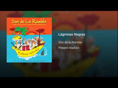 Son de La Rambla - Lágrimas Negras