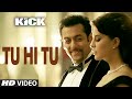 Tu Hi Tu Video Song Kick Neeti Mohan Salman Khan Jacqueline Fernandez