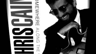 CHRIS CAIN -  TROUBLE MAKIN' WOMAN