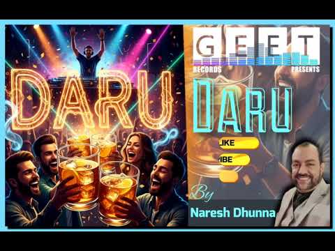 Daru Daru _ by _ Naresh Dhunna 