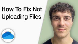 How to Fix Microsoft Onedrive Not Uploading Files [2025 Full Guide]