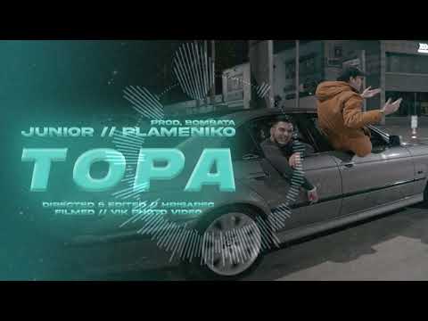 Junior x Plameniko - Topa (UPDATED AUDIO)