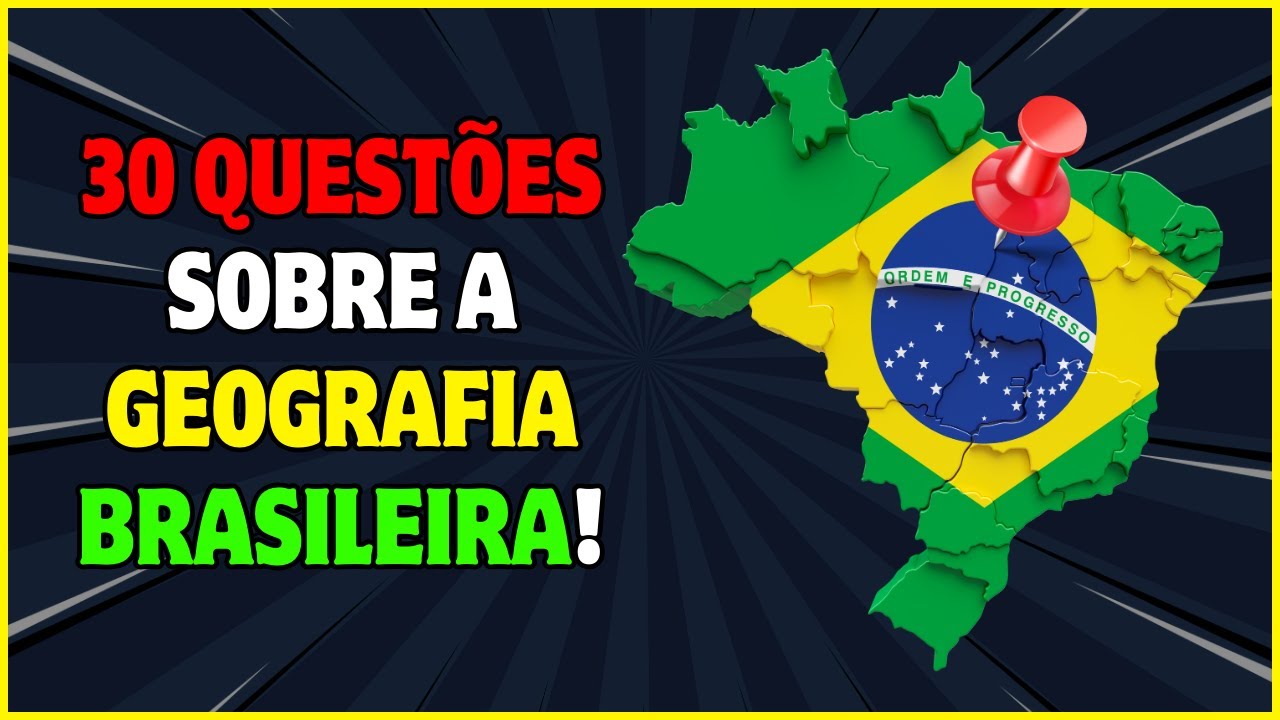 30 PERGUNTAS! QUIZ DE GEOGRAFIA DO BRASIL!(APENAS 5% ACERTAM)