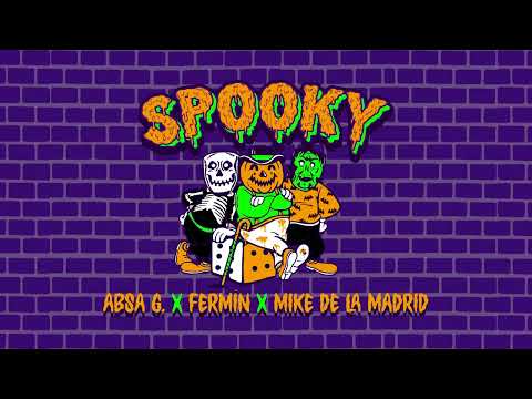 Absa G. - Spooky ft. Mike Lamadrid, Fermín (Video Lyric).