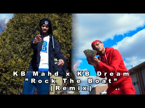 KB Mahd x KB Dream - Rock The Boat (Remix) (Official Music Video)