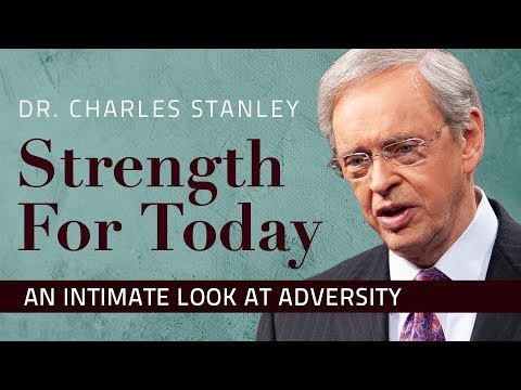 An Intimate Look at Adversity – Dr. Charles Stanley