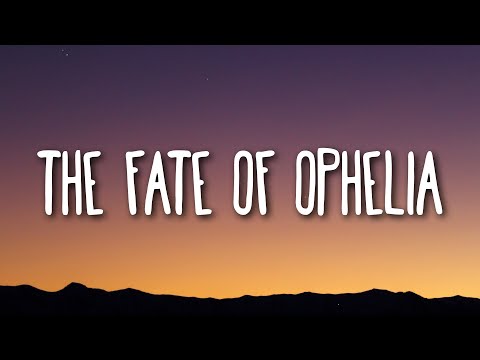 Taylor Swift - The Fate of Ophelia (Lyrics)