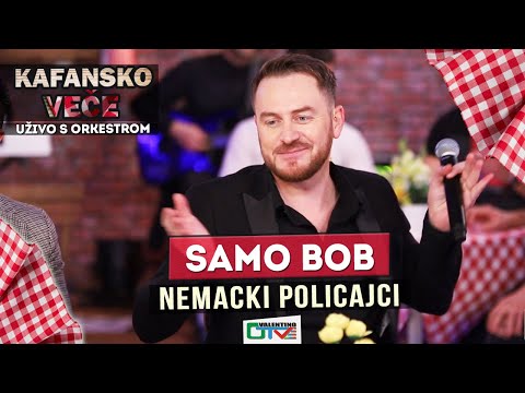 SAMO BOB - NEMACKI POLICAJCI | 2021 | UZIVO | OTV VALENTINO