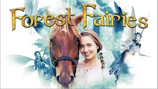 Forest Fairies  Full Movie  Emily Agard  Lora Burk