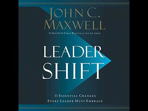 Leadershift: The 11 Essential Changes Every Leader Must Embrace Audiobook by John C. Maxwell