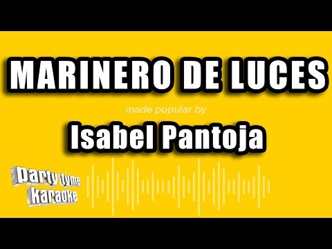 Isabel Pantoja - Marinero De Luces (Versión Karaoke)