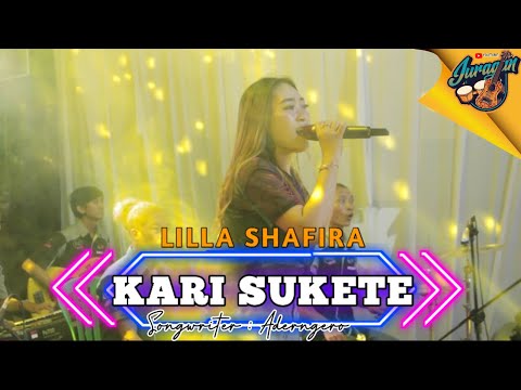 Kari Sukete - Lilla Shafira - ( Official live music )