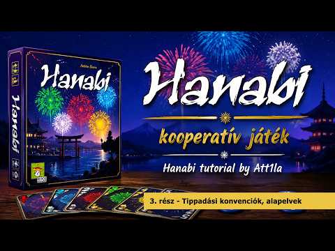 Hanabi - 3. rész - Konvenciók, alapelvek - hogy azonos nyelvet beszéljenek a tippet adók és kapók - Att1la