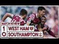 West Ham 1-0 Southampton highlights discussed | Aguerd header wins it for Hammers as Saints bottom!