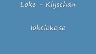 Loke - Klyschan