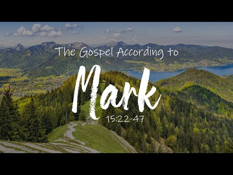Mark 15:22-47 - Alan Khoo