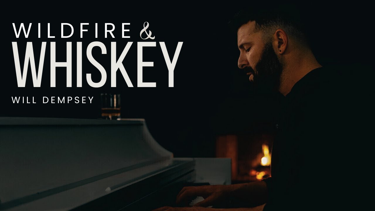 Wildfire & Whiskey (Piano Version) - Will Dempsey