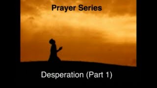 Desperation (Part 1) 10/4/2015