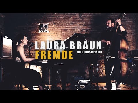 Laura Braun - Fremde | Live Session mit Lukas Meister