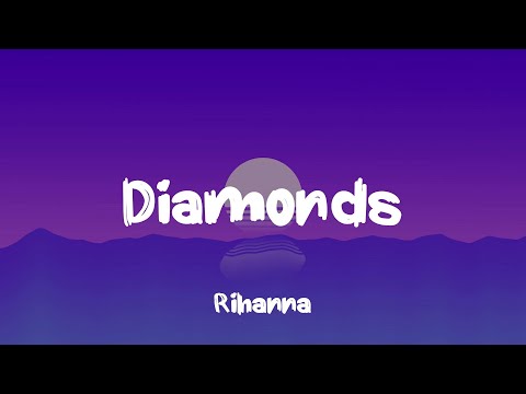 Rihanna - Diamonds ( Lyrics )