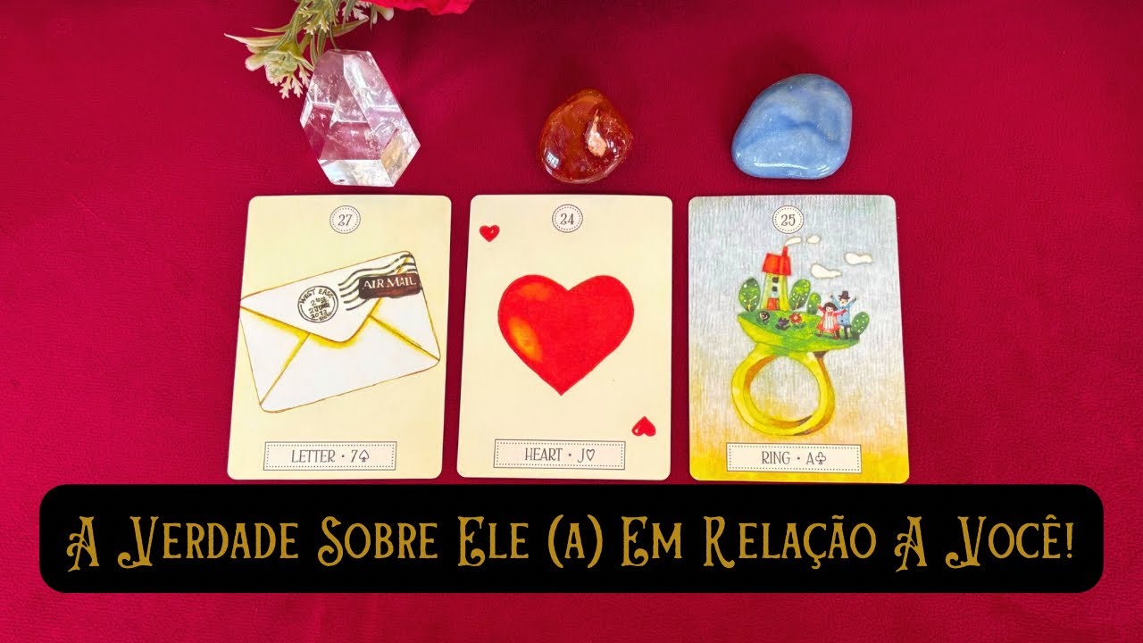 🔮A VERDADE Sobre Ele (a) Em Relação a VOCÊ!🌹
