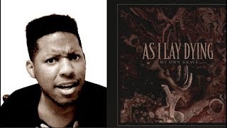 As I Lay Dying - My Own Grave | HONEST Review