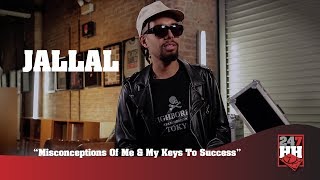 Jallal - Misconceptions Of Me & My Keys To Success (247HH Exclusive)