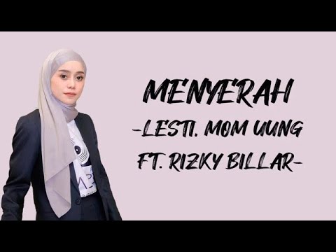 Lesti Mom Uung ft Rizky Billar -Menyerah | LirikLagu Indonesia