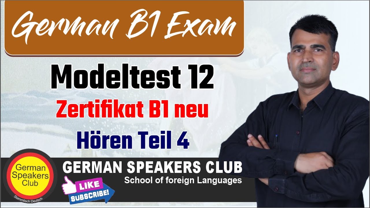 Zertifikat B1 Modellsatz Modelltest-12 Hören Teil-4 German Listening Exam Goethe Zertifikat