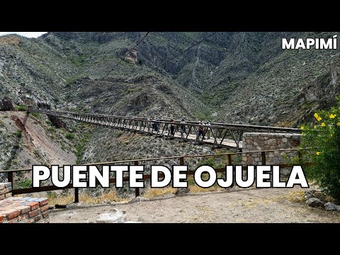 Visite el puente de ojuela en el pueblo mágico de mapimí Durango | Tiene 315 metros de longitud